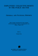 Employees' Collective Rights in the Public Sector: General and National Reports