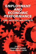 Employment and Economic Performance: Jobs, Inflation, and Growth