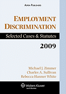 Employment Discrimination: Selected Cases and Statutes, 2009