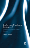 Employment, Growth and Development: Essays on a Changing World Economy