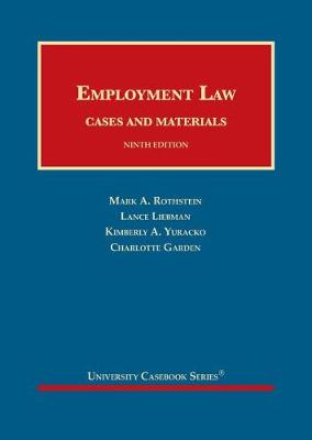 Employment Law, Cases and Materials - Rothstein, Mark A., and Liebman, Lance M, and Yuracko, Kimberly A.