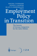 Employment Policy in Transition: The Lessons of German Integration for the Labor Market