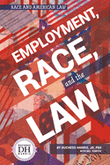 Employment, Race, and the Law - Jd Duchess Harris Phd, and Yomtov, Nel
