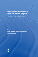 Employment Relations in the Asia-Pacific Region: Reflections and New Directions