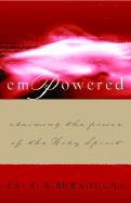 Empowered!: Claiming the Power of the Holy Spirit