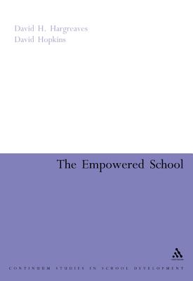 Empowered School - Hargreaves, David J, and Hopkins, David