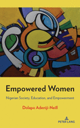 Empowered Women: Nigerian Society, Education, and Empowerment
