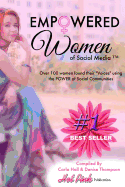 Empowered Women of Social Media: 44 Women Found Their "Voices" Using the Power of Social Networking