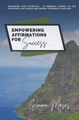 Empowering Affirmations for Success - Anderson, Erica (Editor), and Moses, Gemma