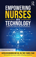 Empowering Nurses with Technology: A Practical Guide to Nurse Informatics