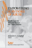 Empowering Survivors of Abuse: Health Care for Battered Women and Their Children