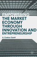 Empowering the Market Economy Through Innovation and Entrepreneurship