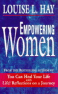 Empowering Women: Every Woman's Guide to Successful Living