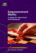 Empowerment Works: A Guide for Supervisors and Employees
