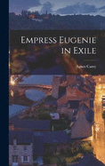 Empress Eugenie in Exile