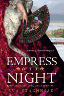 Empress of the Night: A Novel of Catherine the Great