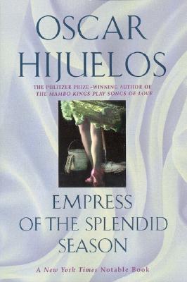 Empress of the Splendid Season - Hijuelos, Oscar