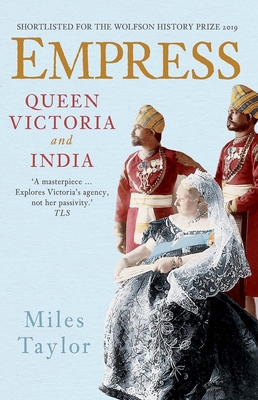 Empress: Queen Victoria and India - Taylor, Miles