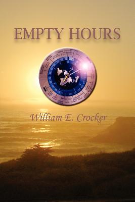 Empty Hours - Crocker, William E