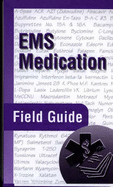 EMS Medication Field Guide