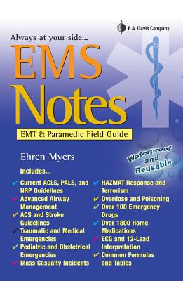 EMS Notes: EMT & Paramedic Field Guide - Myers, Ehren, RN, Bsn