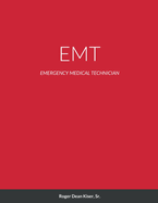 EMT: Emergency Medical Technican-The Good-The Bad-The Funny- The Sad