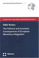 Emu Rules: The Political and Economic Consequences of European Monetary Integration