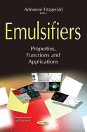 Emulsifiers: Properties, Functions & Applications