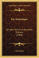 En Amerique: de New York a la Nouvelle-Orleans (1904)