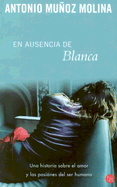 En Ausencia de Blanca - Molina, Antonio Munoz