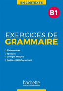 En Contexte Grammaire: Exercices de grammaire B1