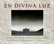 En Divina Luz: The Penitente Moradas of New Mexico
