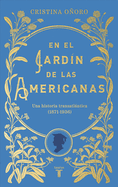 En El Jardn de Las Americanas / In the Garden of the Americans