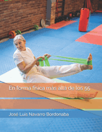 En forma f?sica ms all de los 55