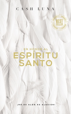 En Honor Al ESP?ritu Santo: no Es Algo, Es Alguien! - Luna, Cash