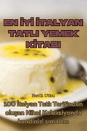 En IyI Italyan Tatli Yemek KItabi