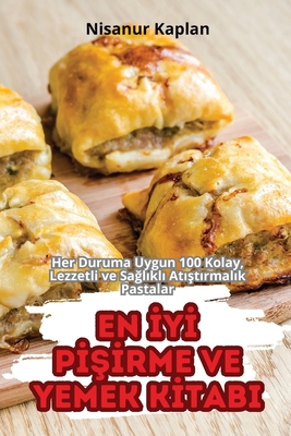En IyI PISIrme Ve Yemek KItabi - Nisanur Kaplan