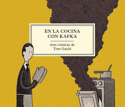 En La Cocina Con Kafka - Gauld, Tom