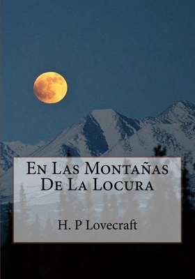 En Las Montanas De La Locura - Lovecraft, H P