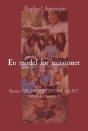 En model for missioner: Danites GRUPPEBIBELSTUDIE ?RLIGT BIND 1 - kvartal 2
