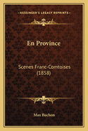 En Province: Scenes Franc-Comtoises (1858)