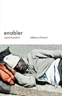 Enabler: Opioid Poems