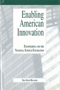 Enabling American Innovation: Engineering and the National Science Foundation