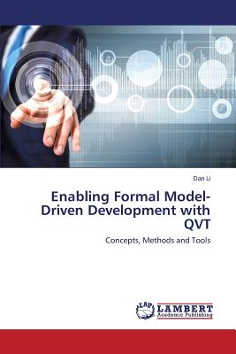 Enabling Formal Model-Driven Development with QVT - Li Dan