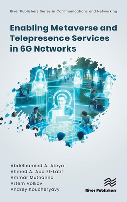 Enabling Metaverse and Telepresence Services in 6G Networks - Ateya, Abdelhamied A, and Abd El-Latif, Ahmed A, and Muthanna, Ammar
