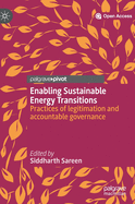 Enabling Sustainable Energy Transitions: Practices of Legitimation and Accountable Governance