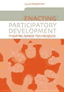 Enacting Participatory Development: Theatre-Based Techniques