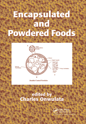 Encapsulated and Powdered Foods - Onwulata, Charles (Editor)