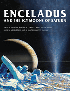 Enceladus and the Icy Moons of Saturn