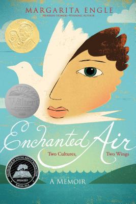 Enchanted Air: Two Cultures, Two Wings: A Memoir - Engle, Margarita, Ms.